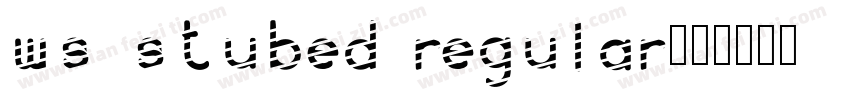 WS Stubed Regular字体转换